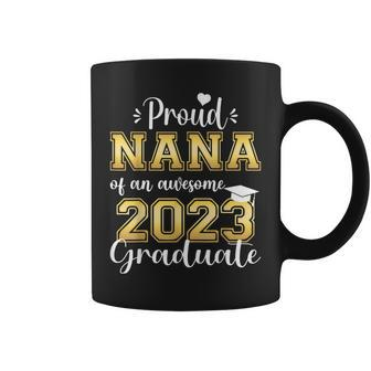 Super Proud Nana Of 2023 Graduate Awesome Family College Coffee Mug