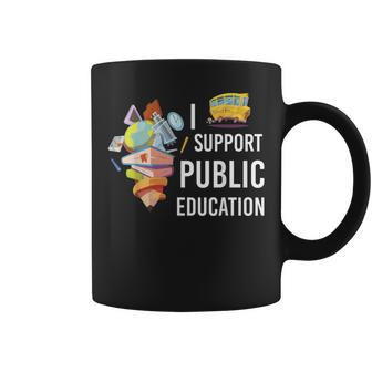 I Support Public Education Teacher Appreciation Coffee Mug | Mazezy