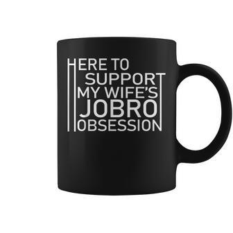 Here To Support My Wife's Jobro Obsessiont Coffee Mug - Thegiftio UK