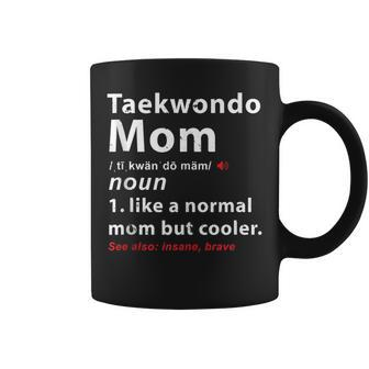 Taekwondo | Martial Arts | Taekwondo Mom Definition Gifts For Mom Funny Gifts Coffee Mug | Mazezy