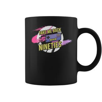 Take Me Back To The 90S Gamers And Millenials Funny 90S Vintage Designs Funny Gifts Coffee Mug | Mazezy UK