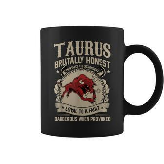 Taurus Bull Loyal To A Fault Coffee Mug | Mazezy AU