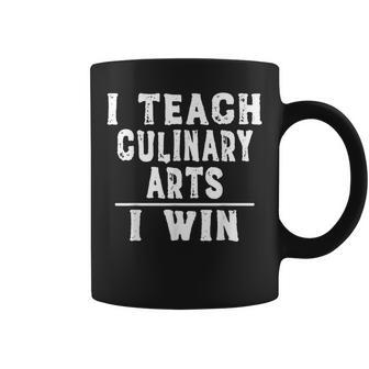 I Teach Culinary Arts I Win Teacher Coffee Mug | Mazezy