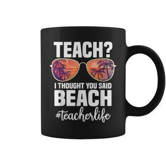 Teach I Thought You Said Beach Retro Teacher Coffee Mug | Mazezy