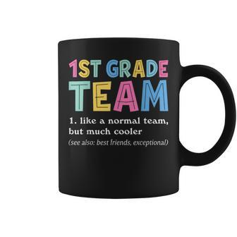 Teacher 1St Grade Team Like A Normal Team But Much Cooler Coffee Mug - Monsterry UK