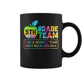 Teacher 5Th Grade Team Like A Normal Team But Much Cooler Coffee Mug - Monsterry UK