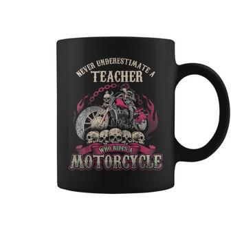 Teacher Biker Chick Never Underestimate Motorcycle Coffee Mug - Seseable