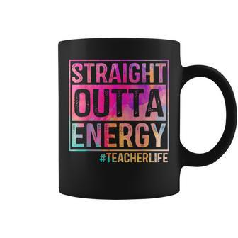 Teacher Life Straight Outta Energy Tie Dye Coffee Mug | Mazezy