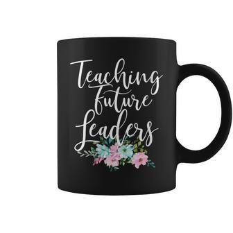Teacher Mom Teaching Future Leaders Flowers Coffee Mug | Mazezy CA