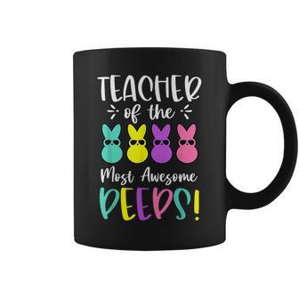 Teacher Of The Most Awesome Peeps Funny Teacher Easter Day Gifts For Teacher Funny Gifts Coffee Mug | Mazezy