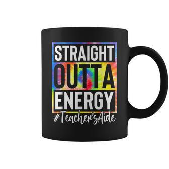 Teachers Aide Straight Outta Energy Teacher Life Tie Dye Coffee Mug | Mazezy