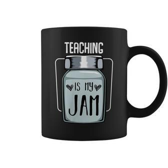 Teaching Is My Jam Educators Study School Funny Lover Quotes Gift For Womens Coffee Mug | Mazezy