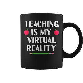 Teaching Is My Virtual Reality Cute Teacher Online Classes Coffee Mug | Mazezy