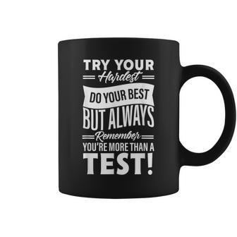 Testing Day Season For Teachers Youre More Than A Test Coffee Mug - Thegiftio UK