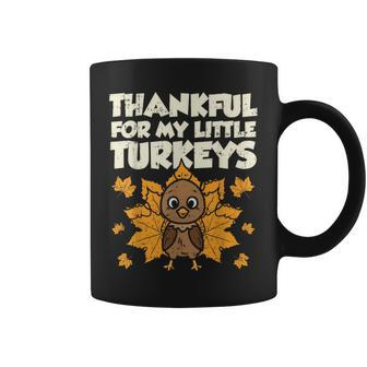 Thankful For My Little Turkeys Thanksgiving Teacher Mom Coffee Mug | Mazezy