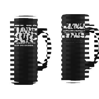 Thanksgiving Calories Dont Count Funny Thanksgiving Gift Thanksgiving Funny Gifts Coffee Mug | Mazezy