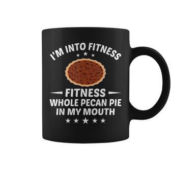 Thanksgiving Into Fitness Pecan Pie In Mouth Coffee Mug | Mazezy