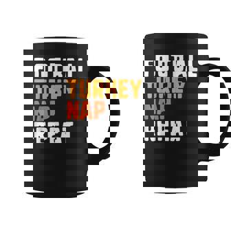 Thanksgiving Saying Football Turkey Nap Repeat Coffee Mug - Thegiftio