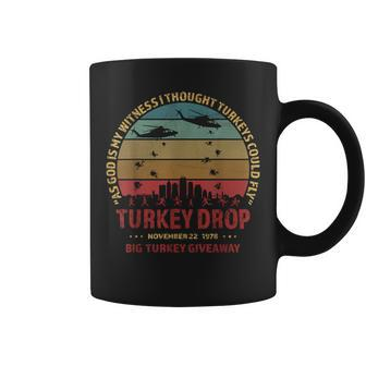 Thanksgiving Turkey Drop As God Is My Witness Turkeys Fly Coffee Mug - Monsterry