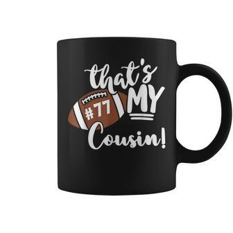 That's My Cousin Football 77 Jersey Number Vintage Mom Dad Coffee Mug | Mazezy UK