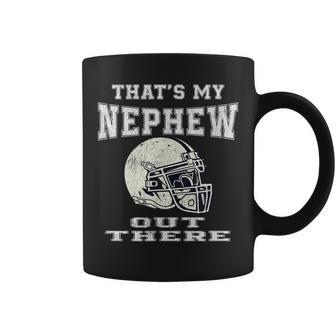 Thats My Nephew Out There Football Aunt And Uncle Coffee Mug | Mazezy