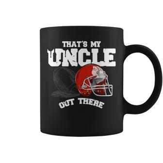 Thats My Uncle Out There Proud Football Family Coffee Mug | Mazezy