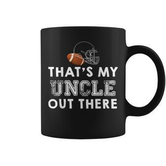 Thats My Uncle Out There Proud Football Family Friend Coffee Mug | Mazezy