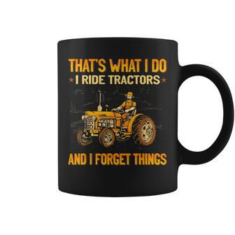 That's What I Do I Ride Tractors Coffee Mug - Seseable