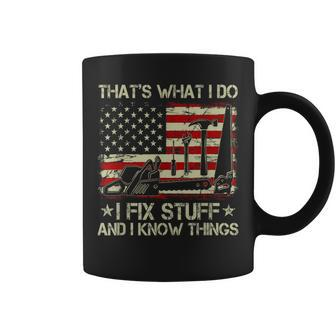 Thats What I Do I Fix Stuff And I Know Things Us Flag Coffee Mug