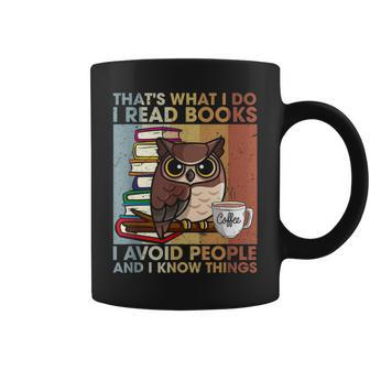 Thats What I Do Read Books I Avoid People And I Know Things Coffee Mug - Seseable
