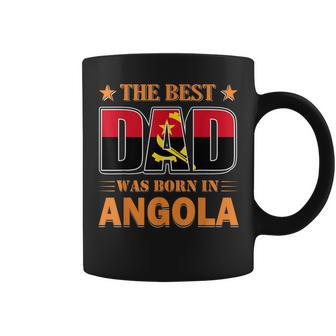 The Best Dad Was Born In Angola Coffee Mug | Mazezy