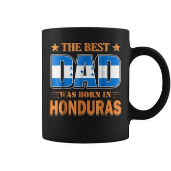 The Best Dad Was Born In Honduras Coffee Mug | Mazezy