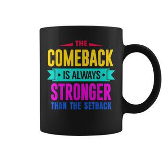 The Comeback Is Motivational Quote Inspirational Coffee Mug | Mazezy