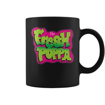 The Fresh Poppa 90S Dad Fathers Day Funny Gifts For Dad Coffee Mug | Mazezy