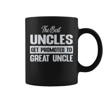 The Only Best Uncles Get Promoted To Great Uncle Coffee Mug | Mazezy AU