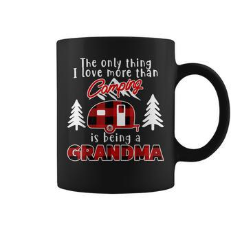 The Only Thing I Love More Than Camping Is Being A Grandma Coffee Mug - Thegiftio UK