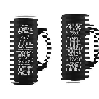 There Is One Little Turkey In Oven Thanksgiving Pregnancy Coffee Mug | Mazezy