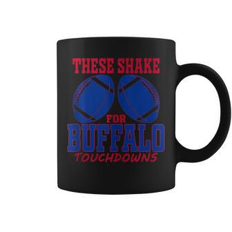 These Shake For Buffalo Touchdowns Funny Football Boobs Football Funny Gifts Coffee Mug | Mazezy