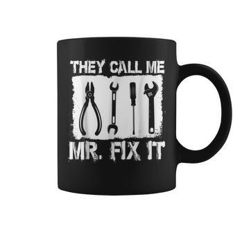 They Call Me Mr Fix It Repairman Coffee Mug | Mazezy CA