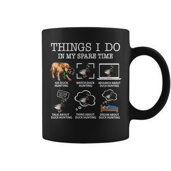 Things I Do In My Spare Time Duck Love Hunting Hunting Funny Gifts Coffee Mug | Mazezy