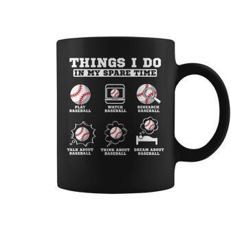 Things I Do In My Spare Time Funny Baseball Lover Costume Baseball Funny Gifts Coffee Mug | Mazezy