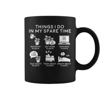 Things I Do In My Spare Time Plants And Gardening Gardening Funny Gifts Coffee Mug | Mazezy