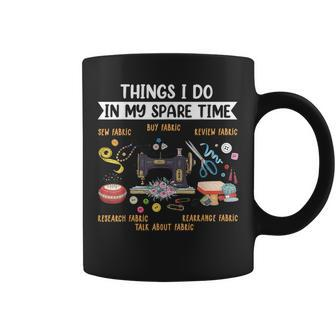 Things I Do In My Spare Time Sewing Funny Quilting Sewer Quilting Funny Gifts Coffee Mug | Mazezy