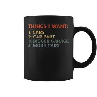 Things I Want In My Life Car Garage Funny Car Lovers Dad Men Funny Gifts For Dad Coffee Mug | Mazezy