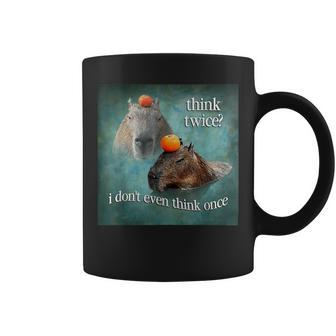 Think Twice I Don’T Even Think Once Capybara Coffee Mug | Mazezy
