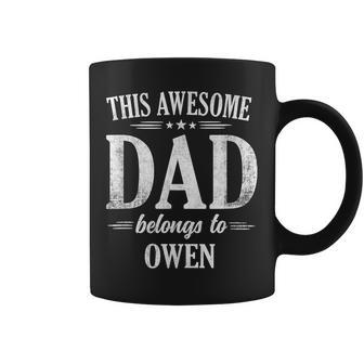 This Awesome Dad Belongs To Owen Fathers Day Birthday Gift For Mens Coffee Mug | Mazezy