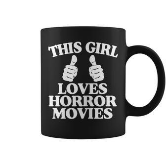 This Girl Loves Horror Movies Funny Vintage Halloween Gift Gift For Womens Coffee Mug | Mazezy