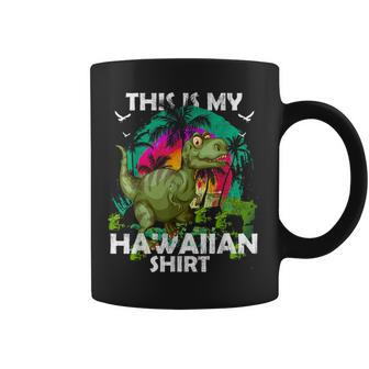 This Is My Hawaiian Dinosaur T Rex Summer Gift Dinosaur Funny Gifts Coffee Mug | Mazezy