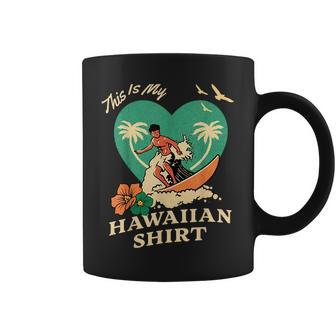 This Is My Hawaiian Tropical Luau Costume Party Surfer Coffee Mug | Mazezy