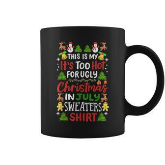 This Is My Its Too Hot For Ugly Christmas Sweaters Coffee Mug - Seseable